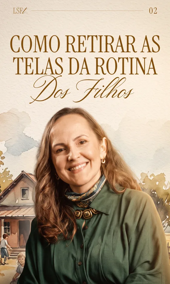 Como Retirar as Telas da Rotina dos Filhos